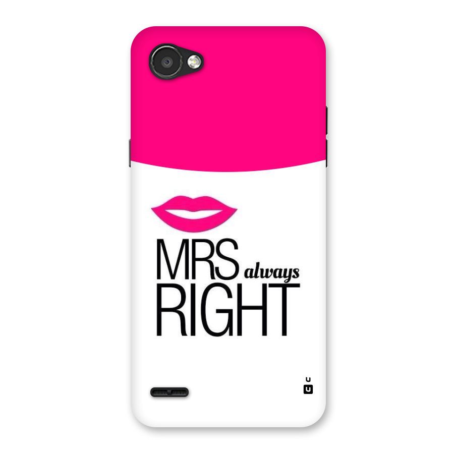 Mrs always right Back Case for LG Q6