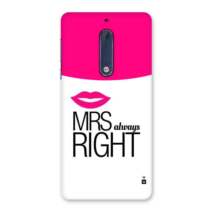 Mrs always right Back Case for Nokia 5