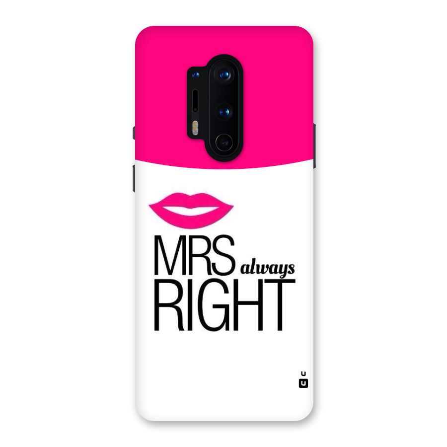 Mrs always right Back Case for OnePlus 8 Pro