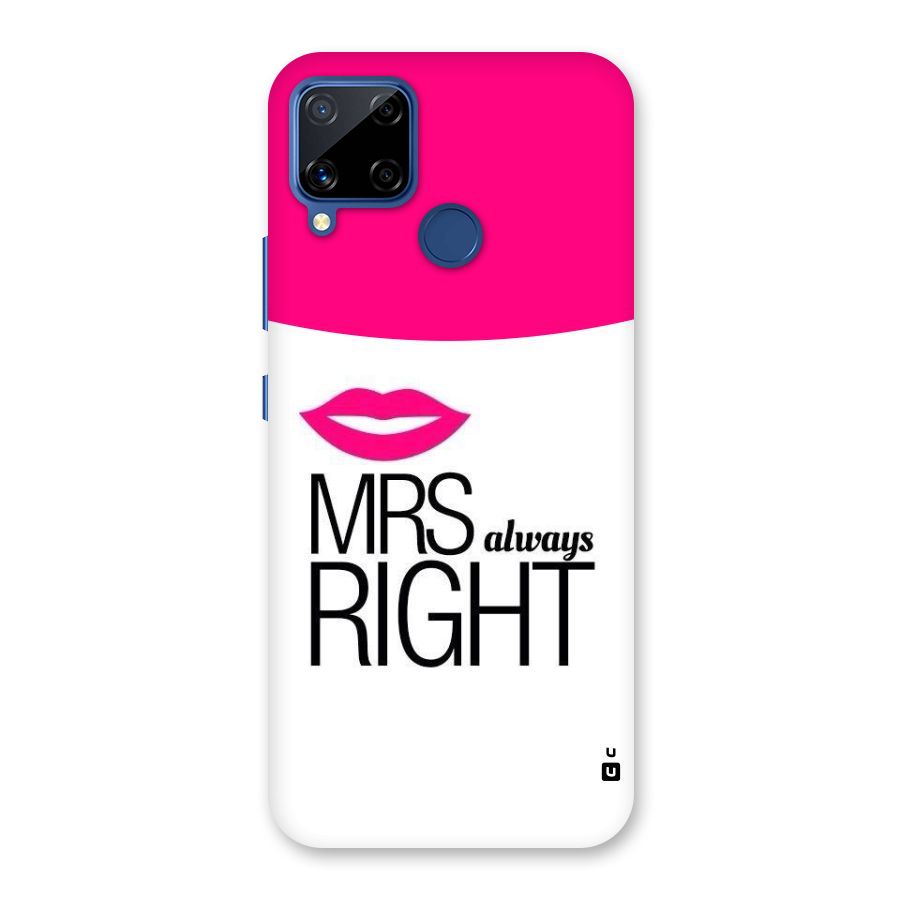Mrs always right Back Case for Realme C15