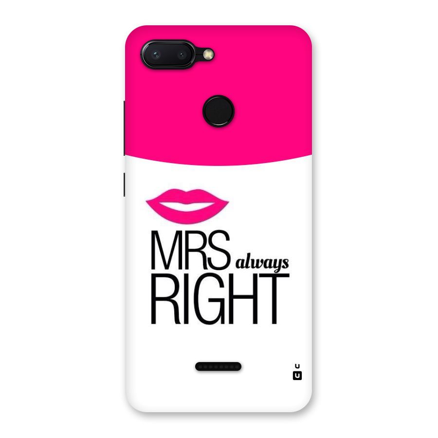 Mrs always right Back Case for Redmi 6