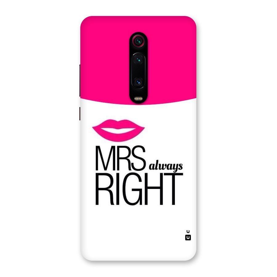 Mrs always right Back Case for Redmi K20 Pro