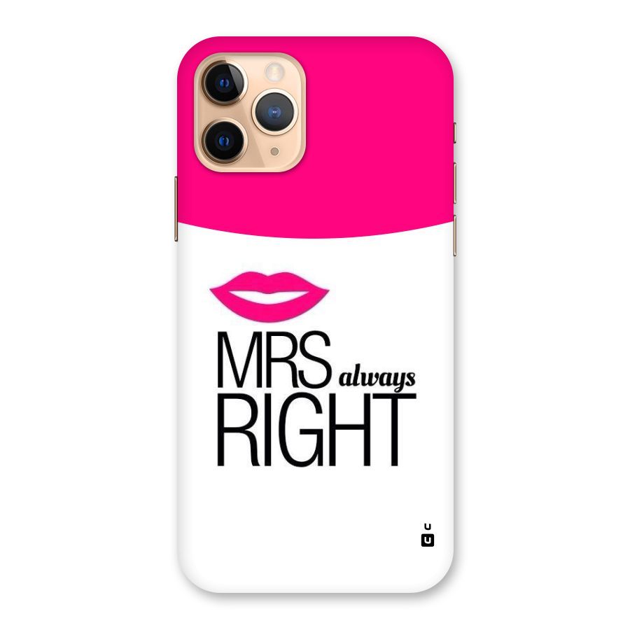 Mrs always right Back Case for iPhone 11 Pro