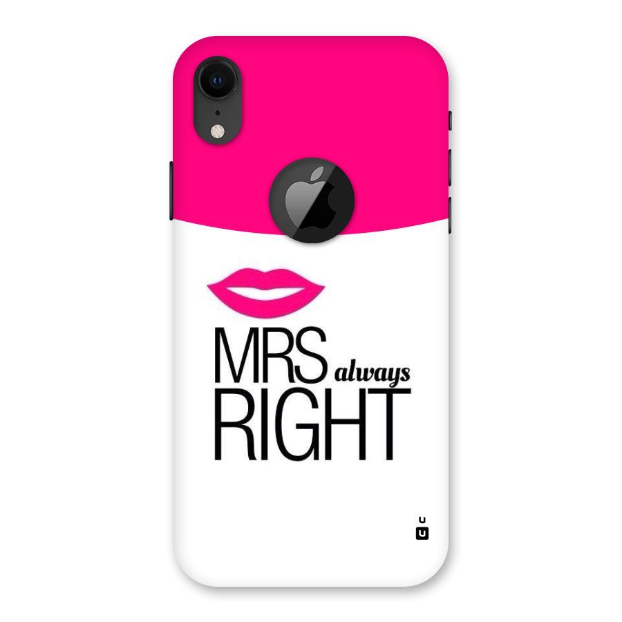 Mrs always right Back Case for iPhone XR Logo Cut