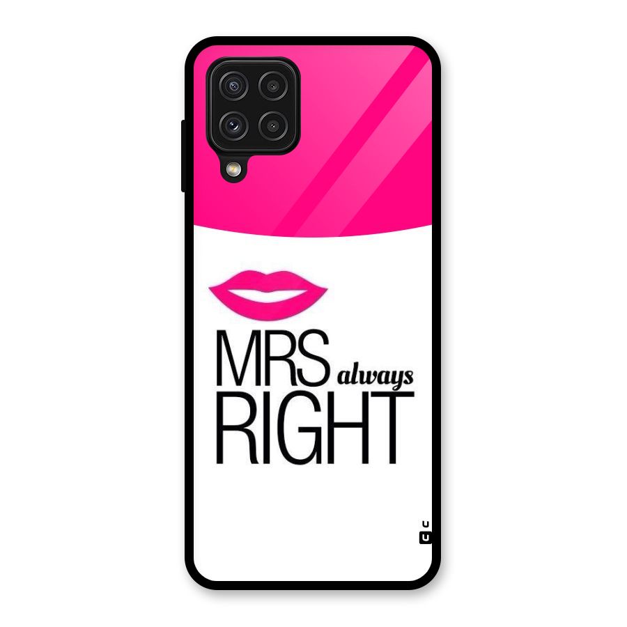 Mrs always right Glass Back Case for Galaxy A22 4G