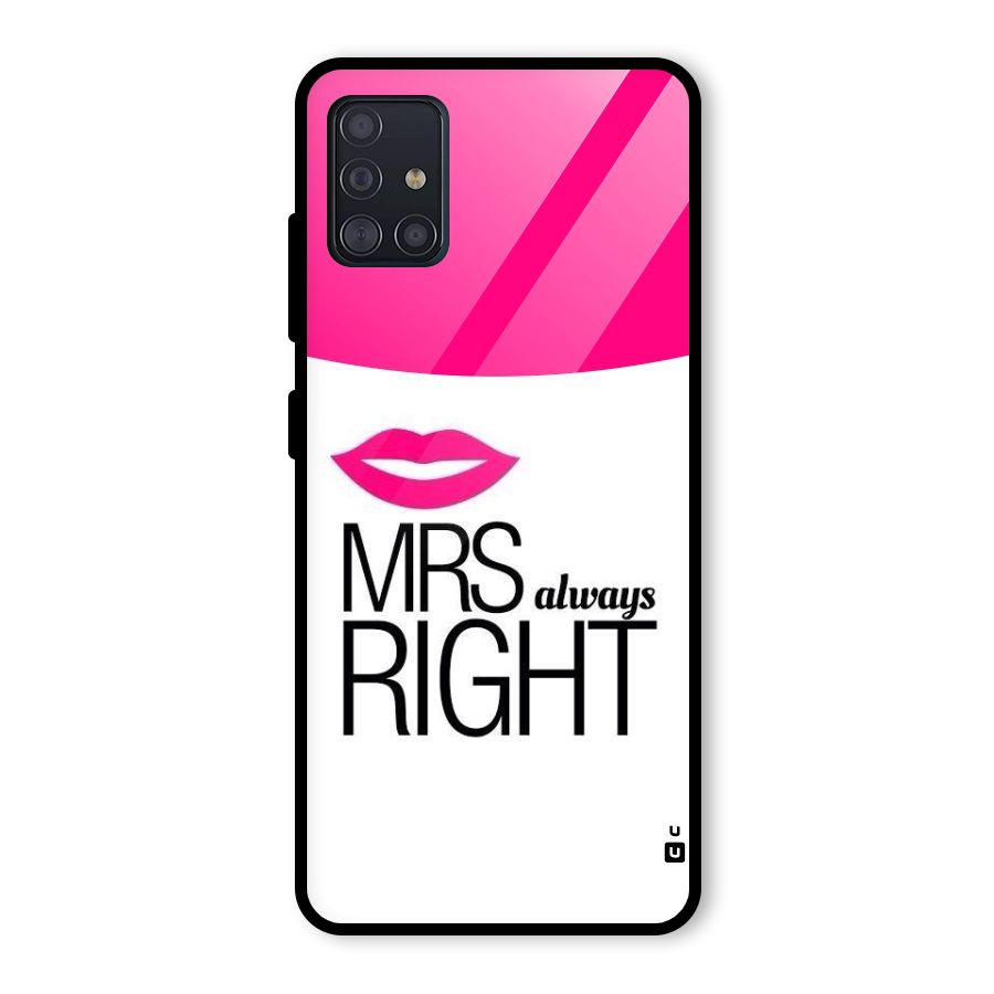 Mrs always right Glass Back Case for Galaxy A51