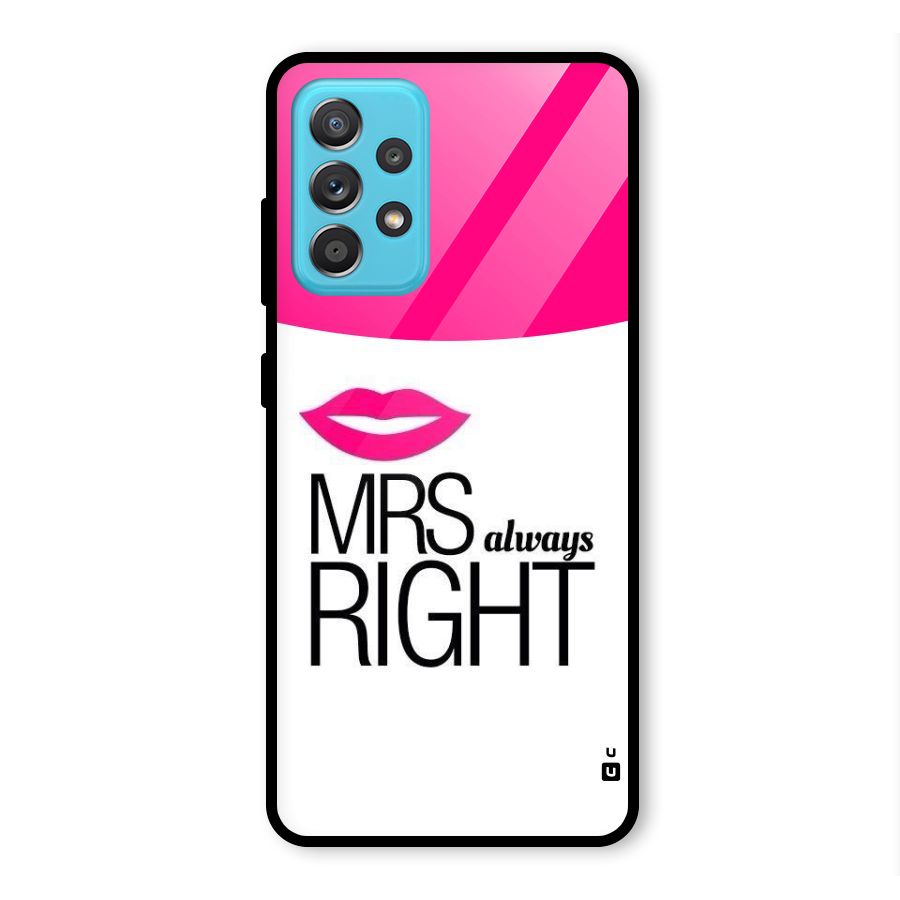 Mrs always right Glass Back Case for Galaxy A52