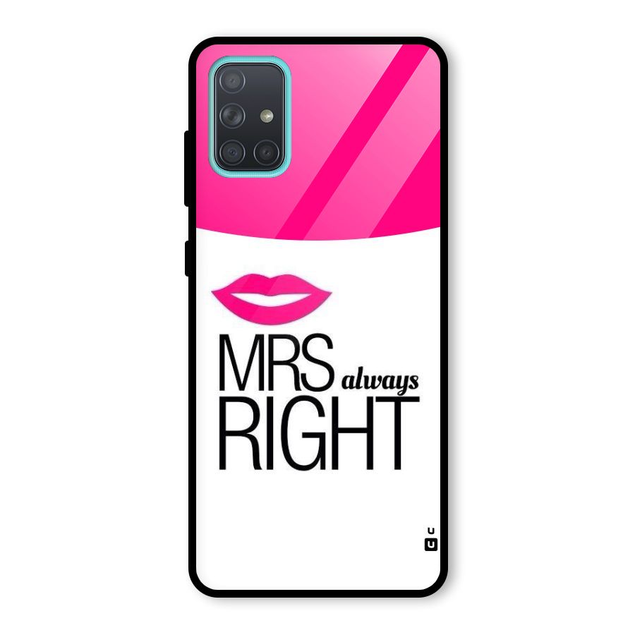 Mrs always right Glass Back Case for Galaxy A71