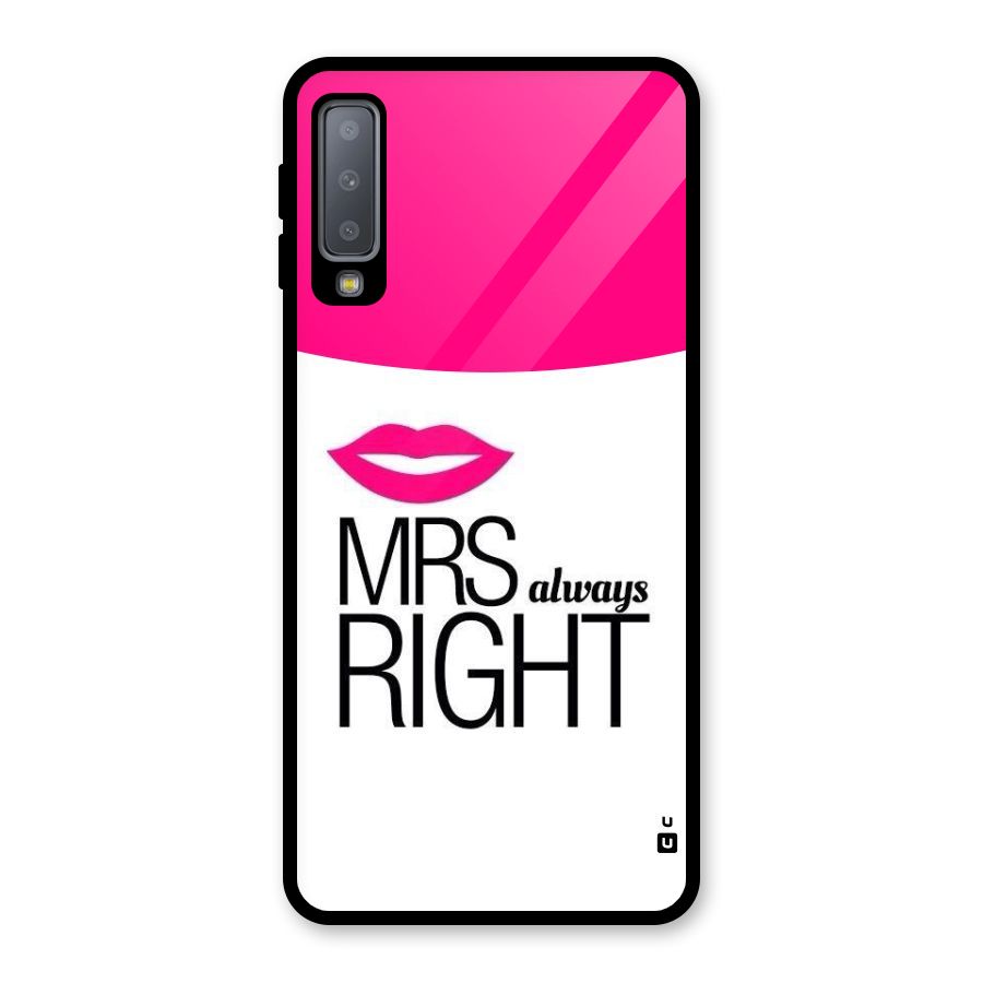 Mrs always right Glass Back Case for Galaxy A7 (2018)