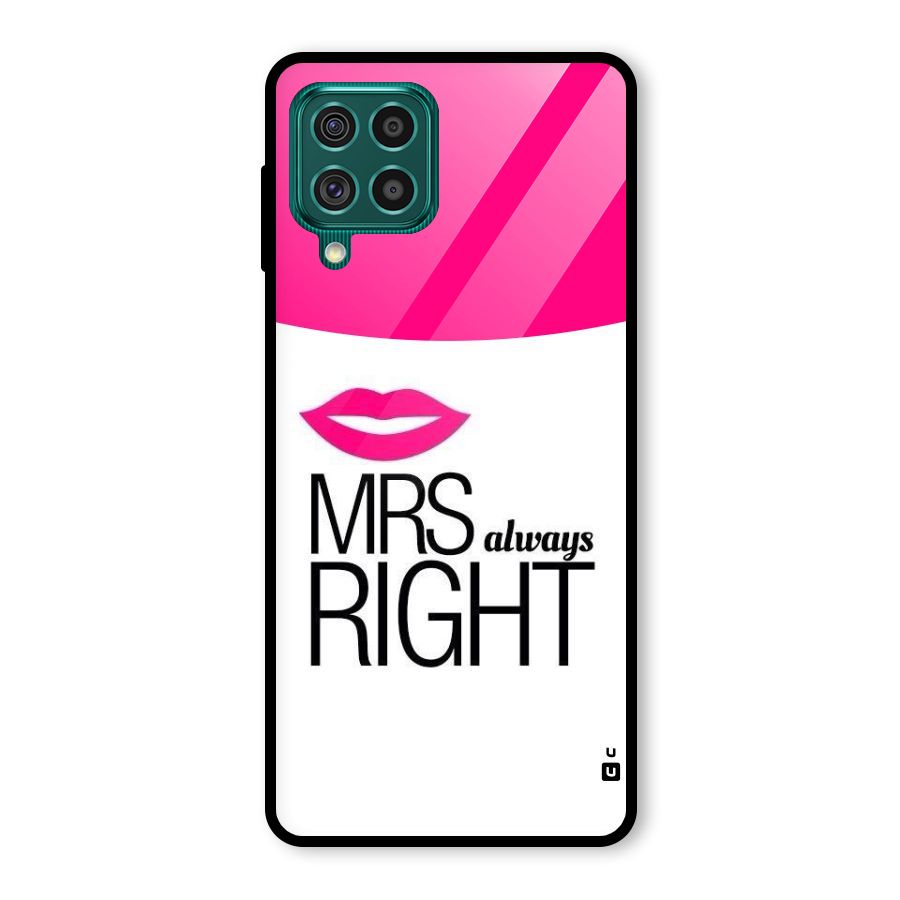 Mrs always right Glass Back Case for Galaxy F62