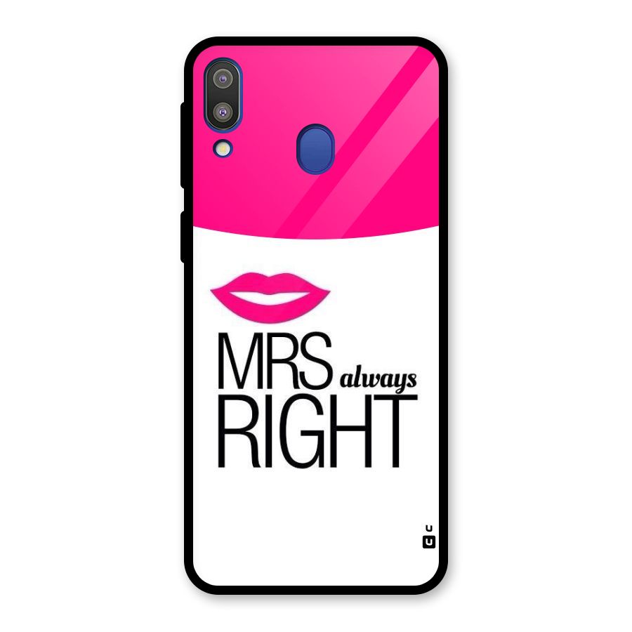 Mrs always right Glass Back Case for Galaxy M20