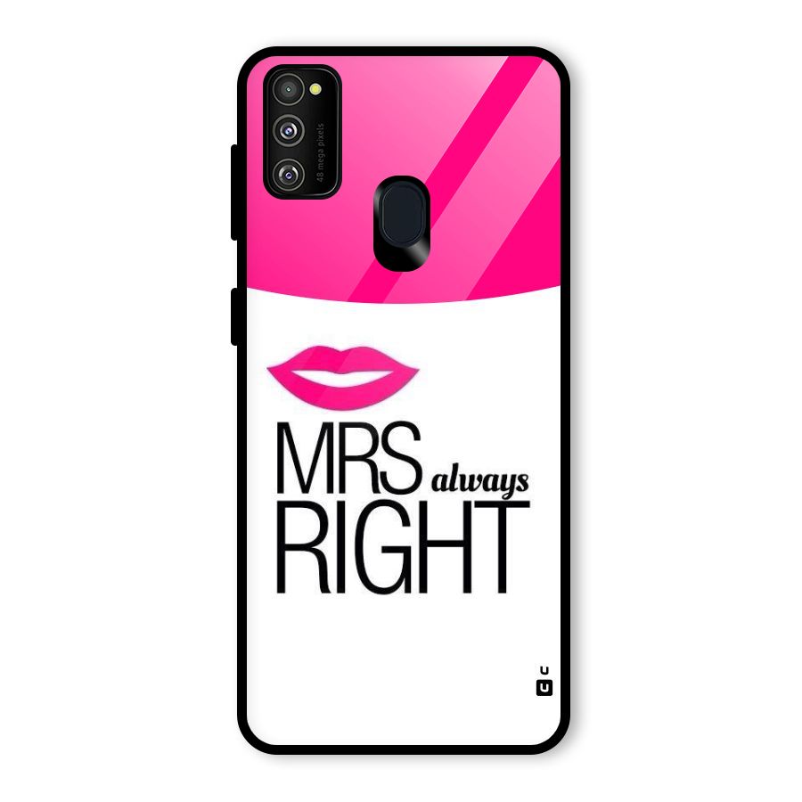 Mrs always right Glass Back Case for Galaxy M30s