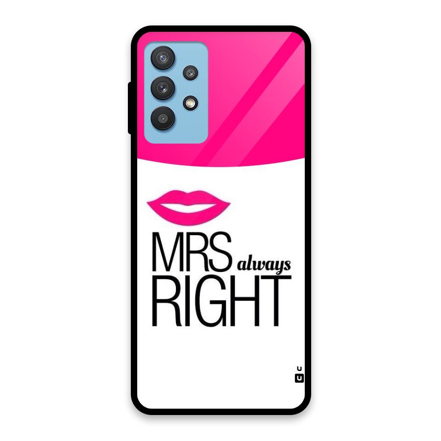 Mrs always right Glass Back Case for Galaxy M32 5G