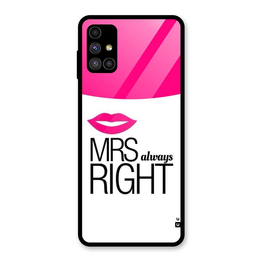 Mrs always right Glass Back Case for Galaxy M51