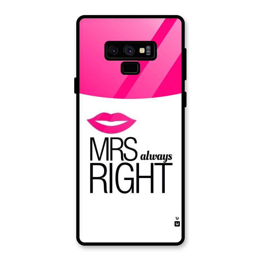 Mrs always right Glass Back Case for Galaxy Note 9