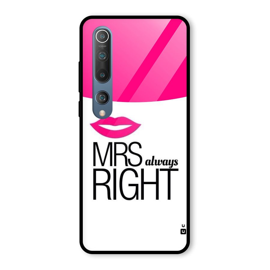 Mrs always right Glass Back Case for Mi 10