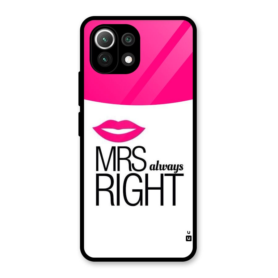 Mrs always right Glass Back Case for Mi 11 Lite