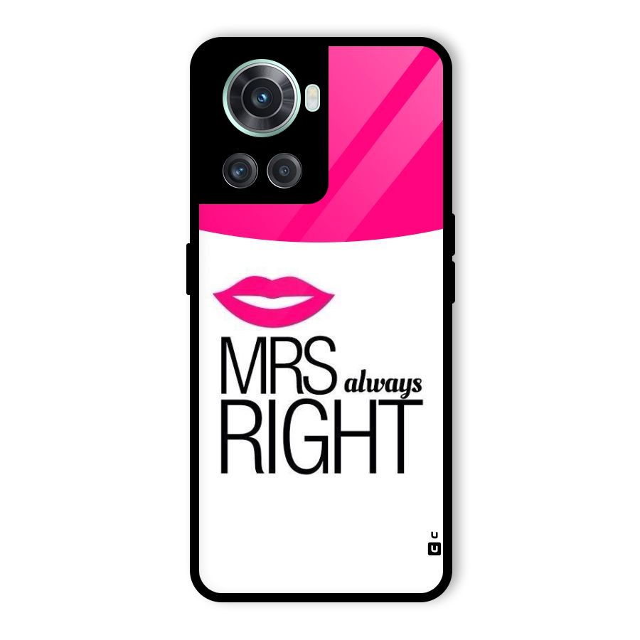 Mrs always right Glass Back Case for OnePlus 10R