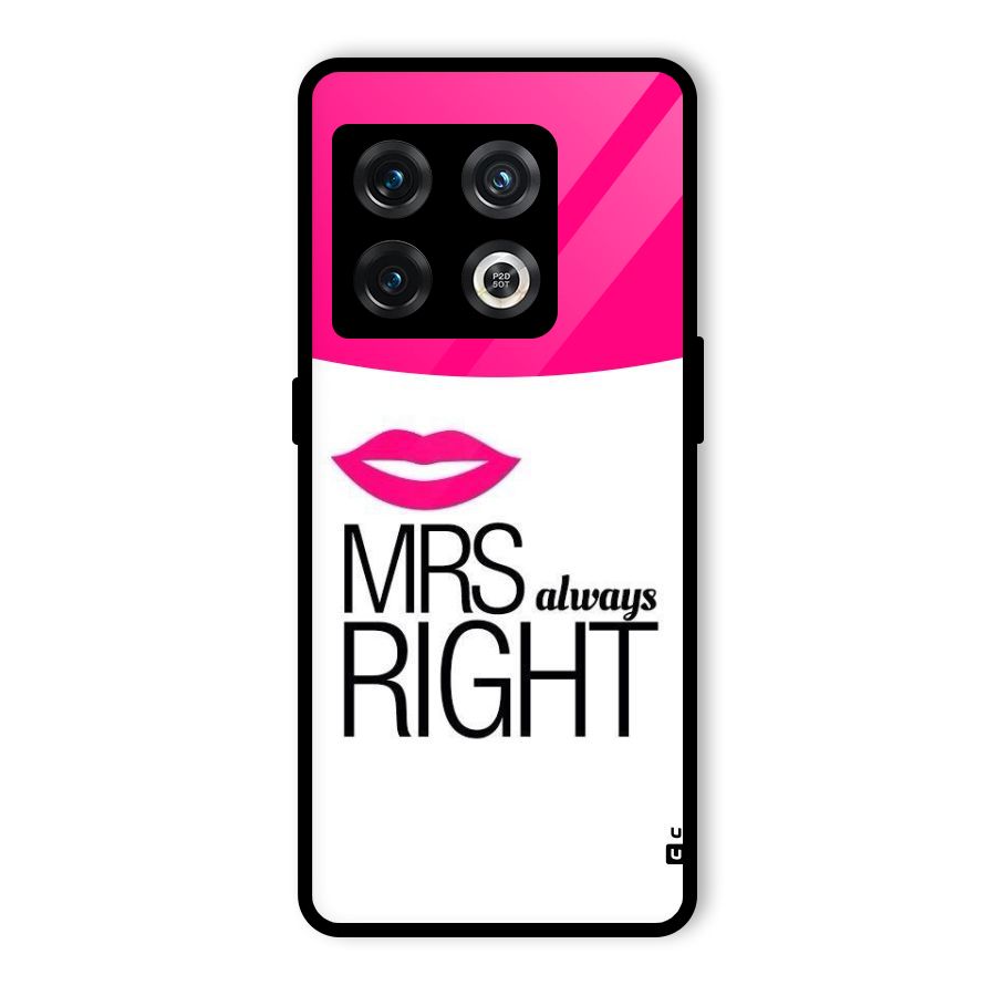 Mrs always right Glass Back Case for OnePlus 10 Pro 5G
