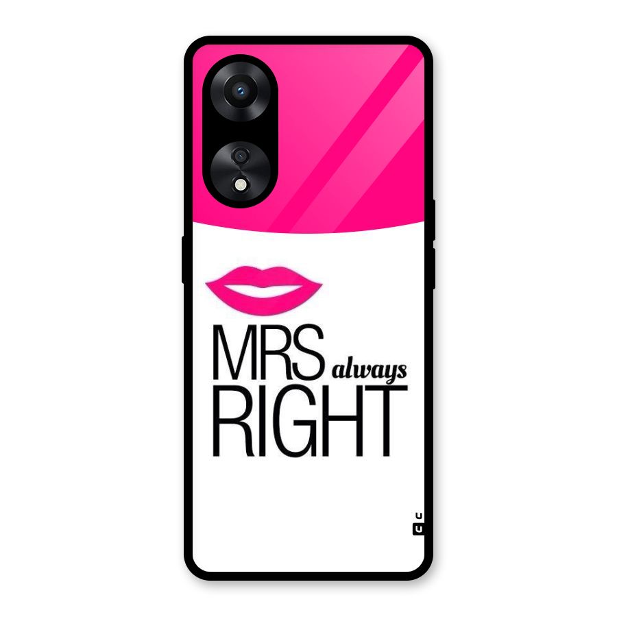 Mrs always right Glass Back Case for Oppo A78