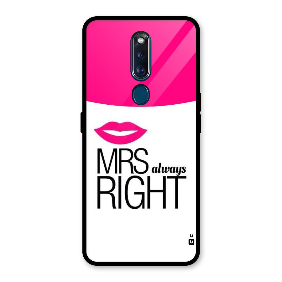 Mrs always right Glass Back Case for Oppo F11 Pro