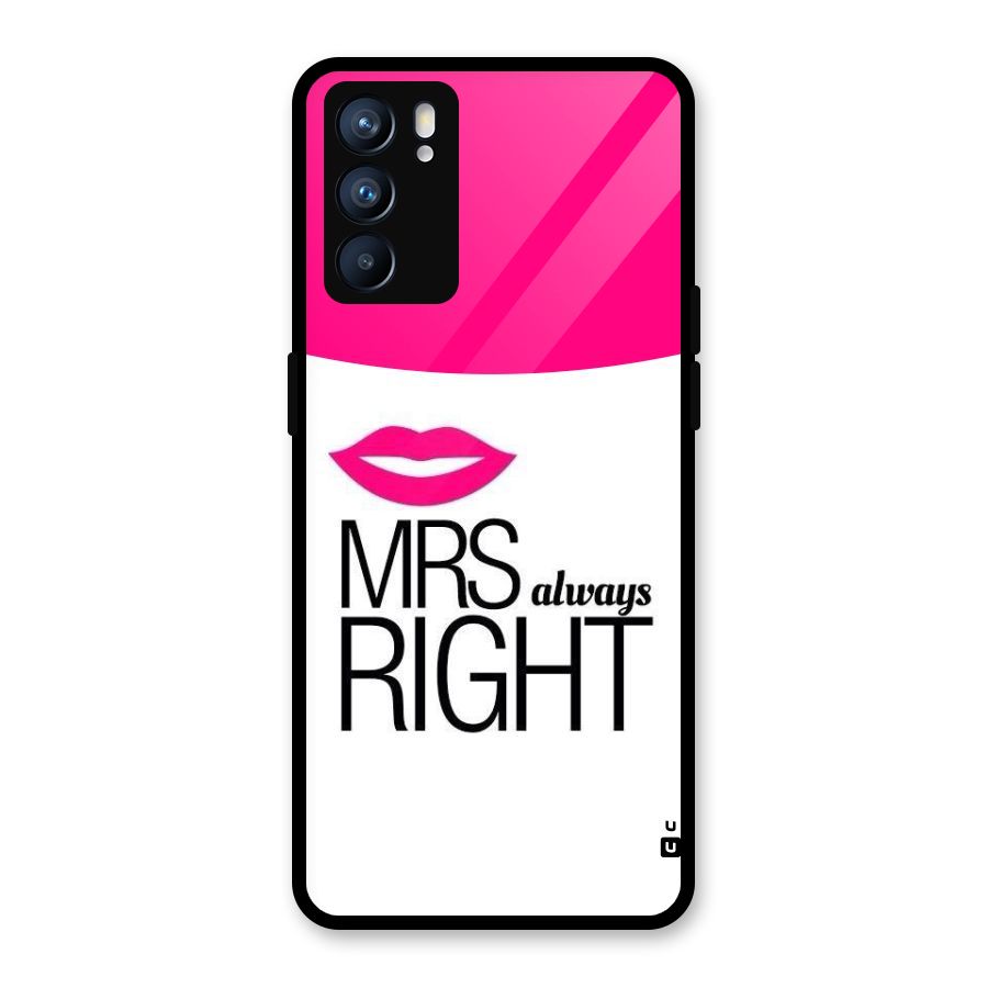 Mrs always right Glass Back Case for Oppo Reno6 5G