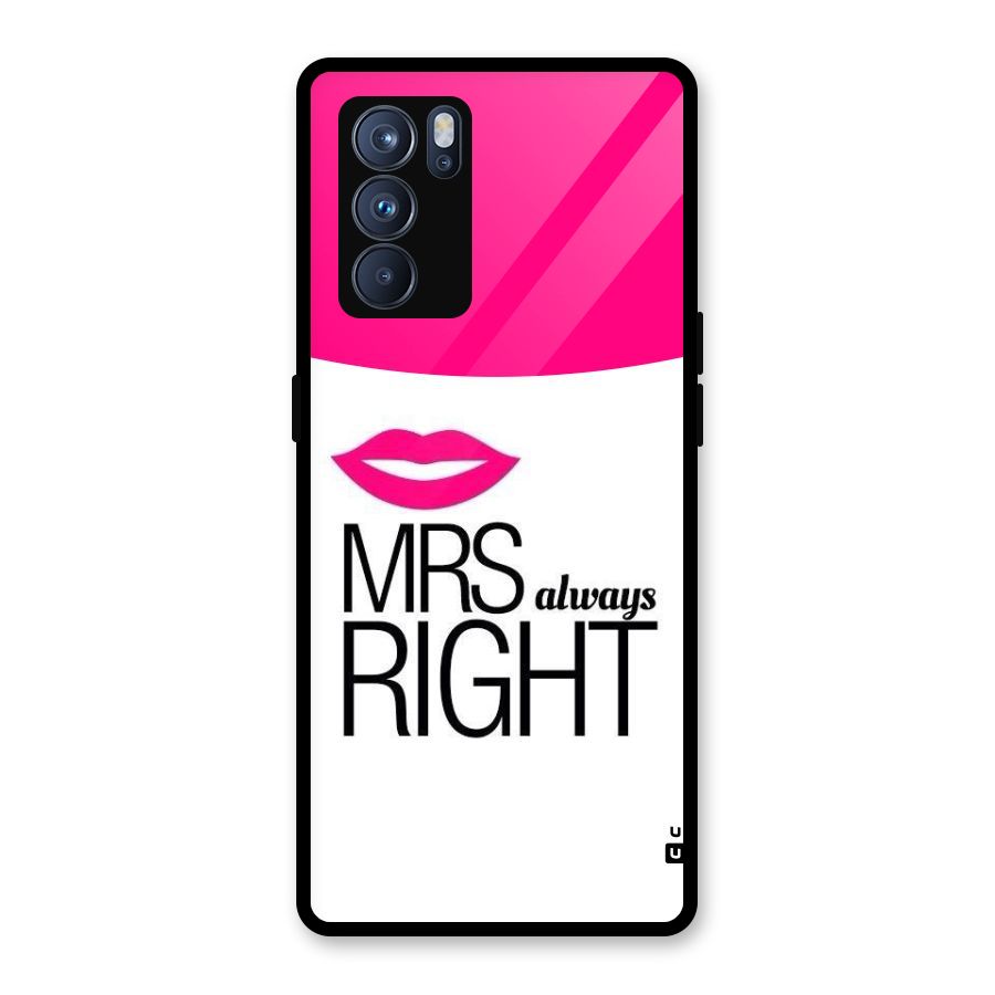 Mrs always right Glass Back Case for Oppo Reno6 Pro 5G