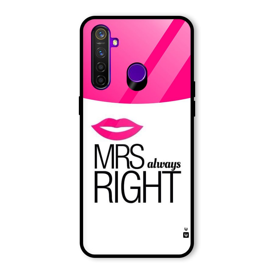 Mrs always right Glass Back Case for Realme 5 Pro
