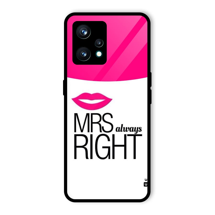 Mrs always right Glass Back Case for Realme 9 Pro Plus 5G