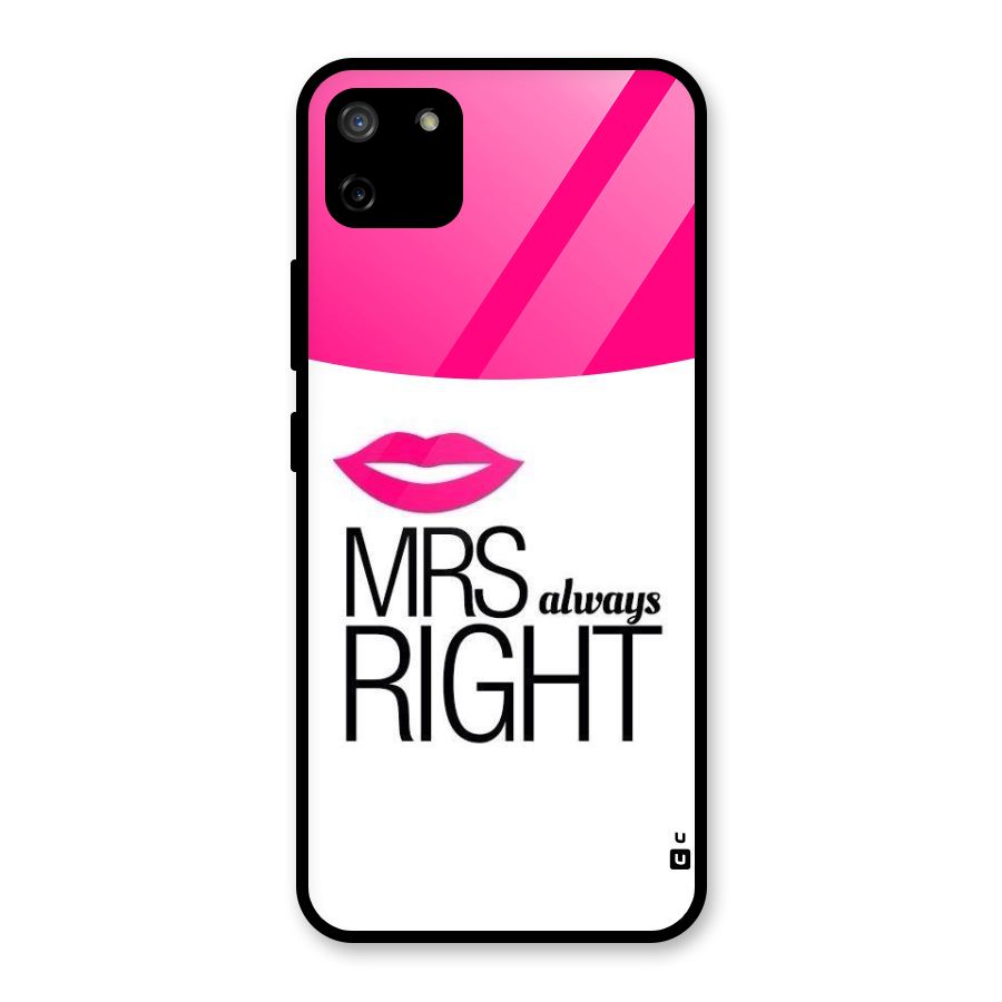 Mrs always right Glass Back Case for Realme C11
