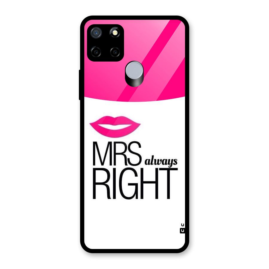 Mrs always right Glass Back Case for Realme C15