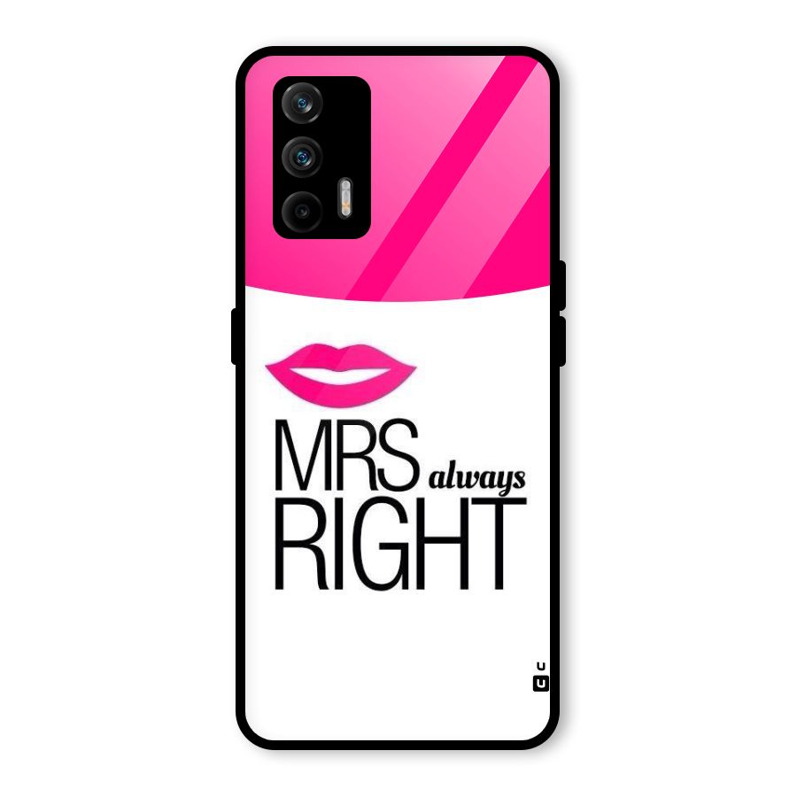 Mrs always right Glass Back Case for Realme GT 5G