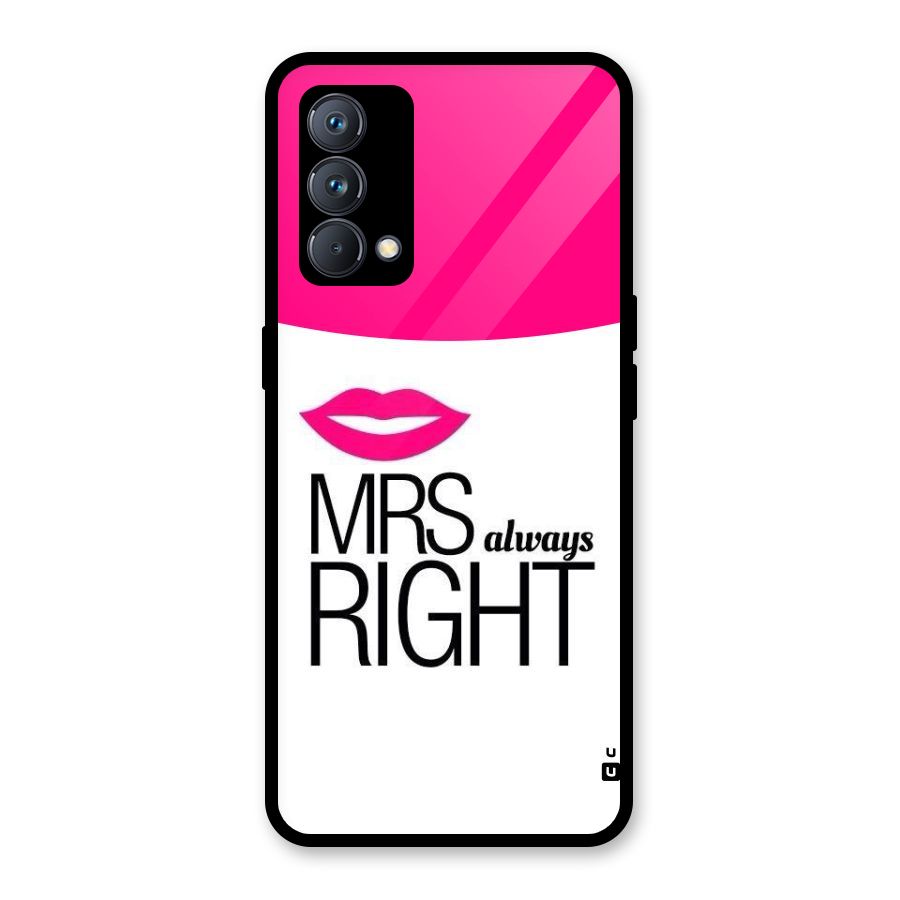 Mrs always right Glass Back Case for Realme GT Master Edition