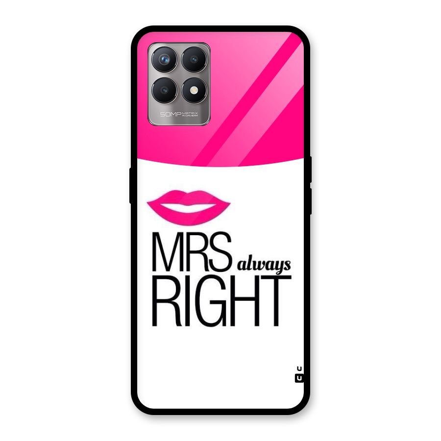 Mrs always right Glass Back Case for Realme Narzo 50