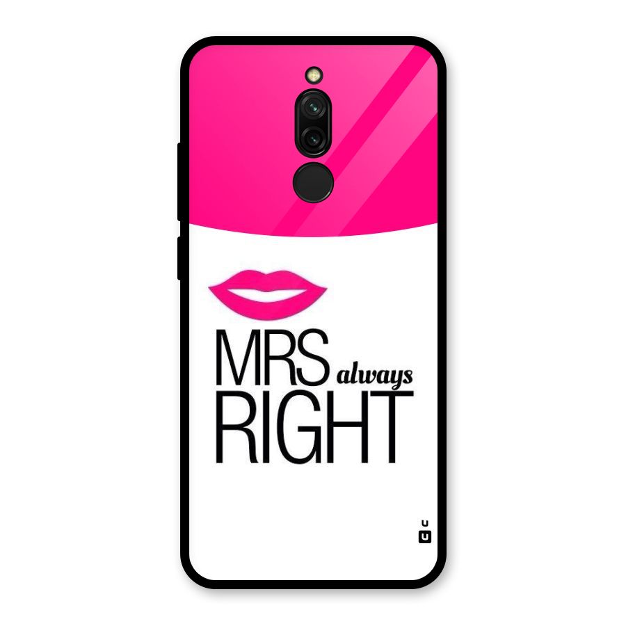 Mrs always right Glass Back Case for Redmi 8