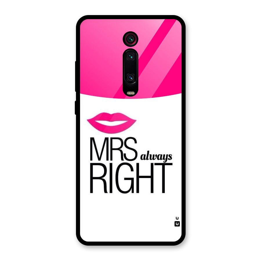 Mrs always right Glass Back Case for Redmi K20