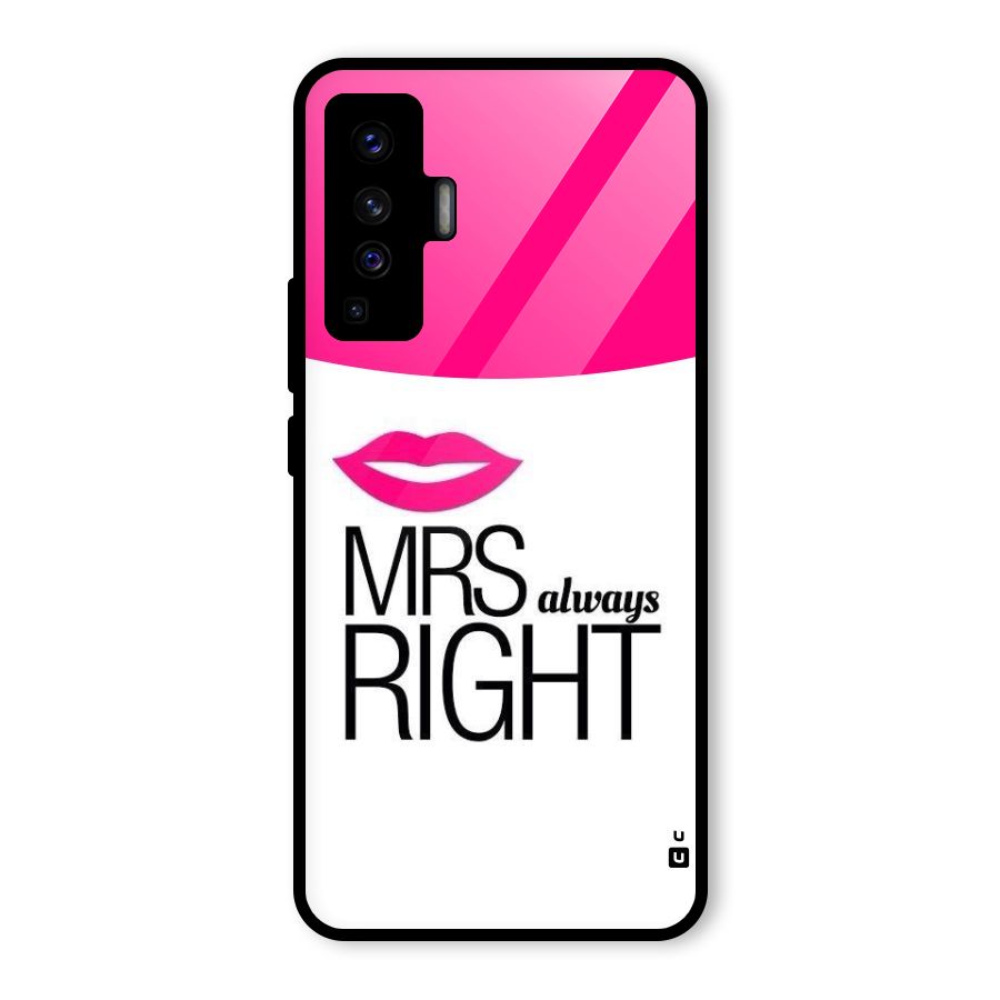 Mrs always right Glass Back Case for Vivo X50