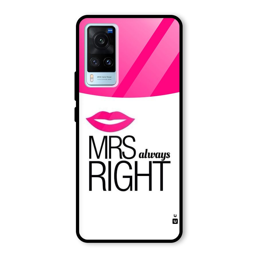 Mrs always right Glass Back Case for Vivo X60