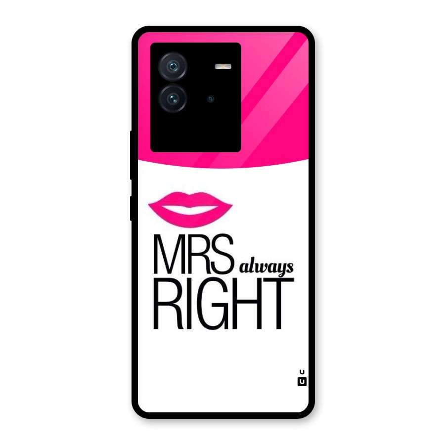 Mrs always right Glass Back Case for Vivo iQOO Neo 6 5G