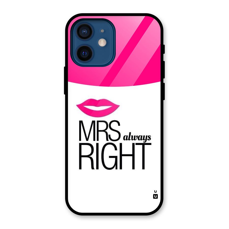Mrs always right Glass Back Case for iPhone 12 Mini