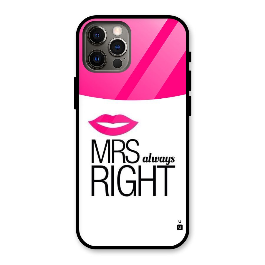 Mrs always right Glass Back Case for iPhone 12 Pro