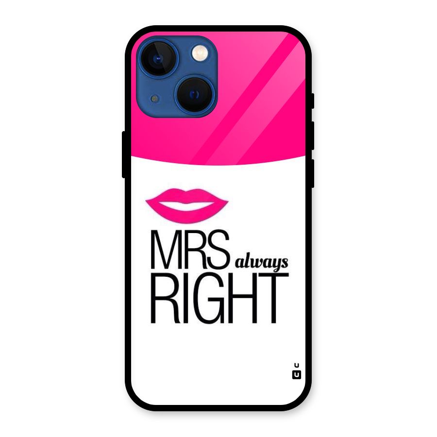 Mrs always right Glass Back Case for iPhone 13 Mini
