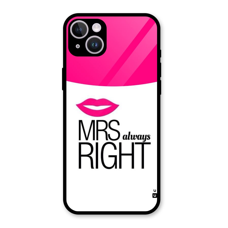 Mrs always right Glass Back Case for iPhone 14 Plus