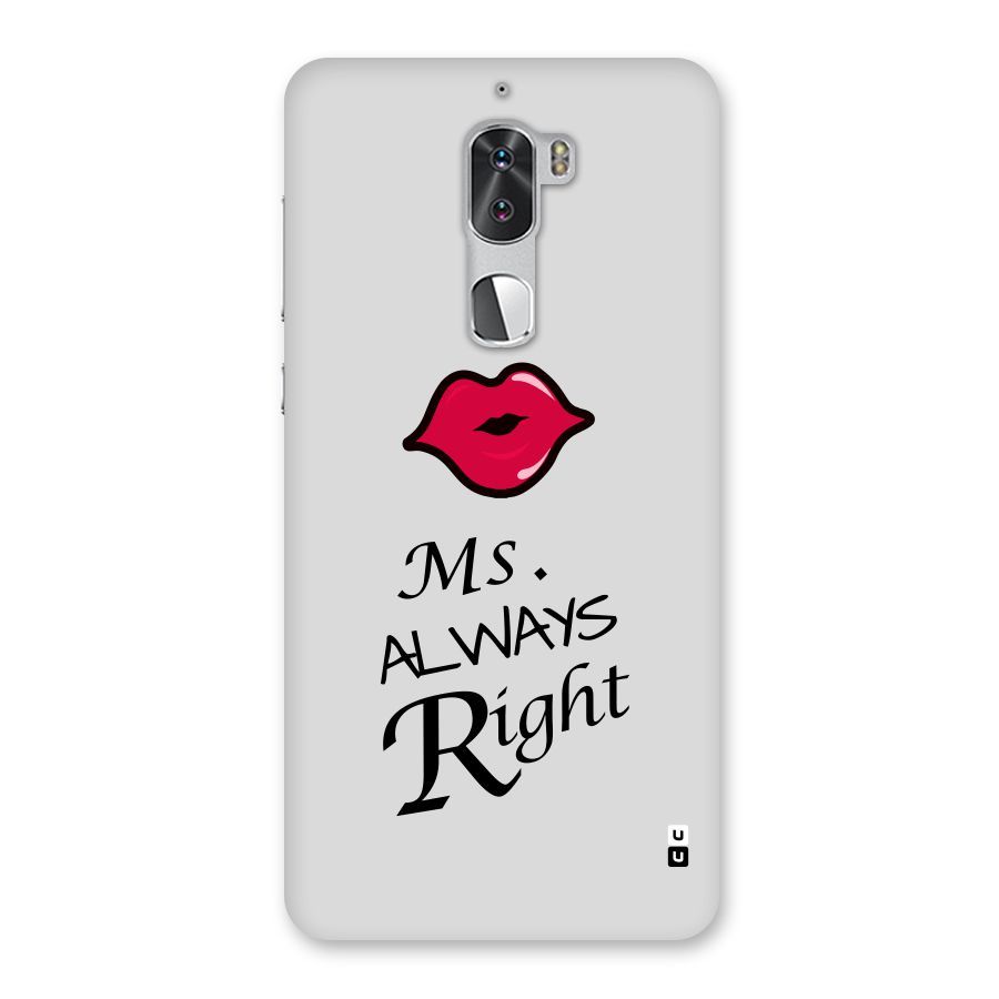 Ms. Always Right. Back Case for Coolpad Cool 1