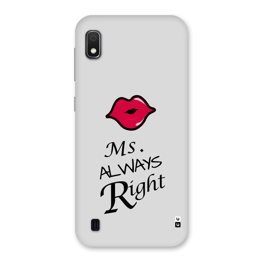 Ms. Always Right. Back Case for Galaxy A10