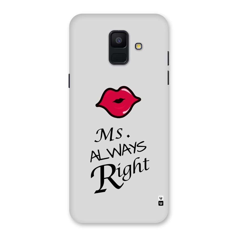 Ms. Always Right. Back Case for Galaxy A6 (2018)