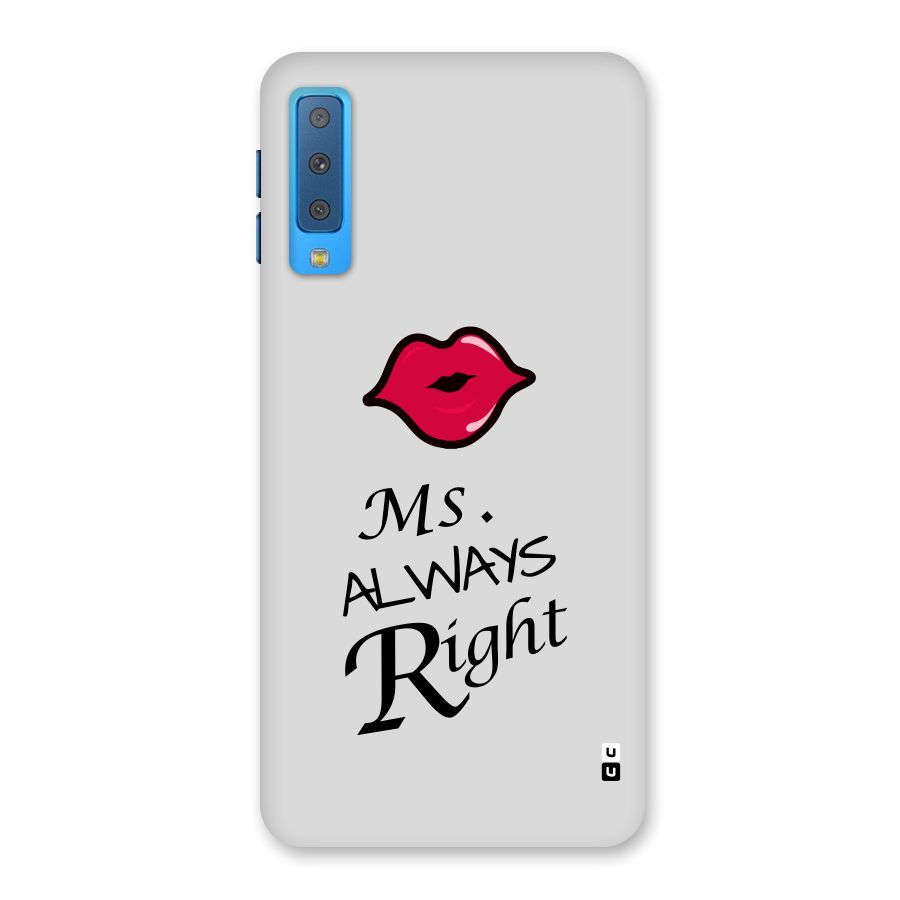 Ms. Always Right. Back Case for Galaxy A7 (2018)