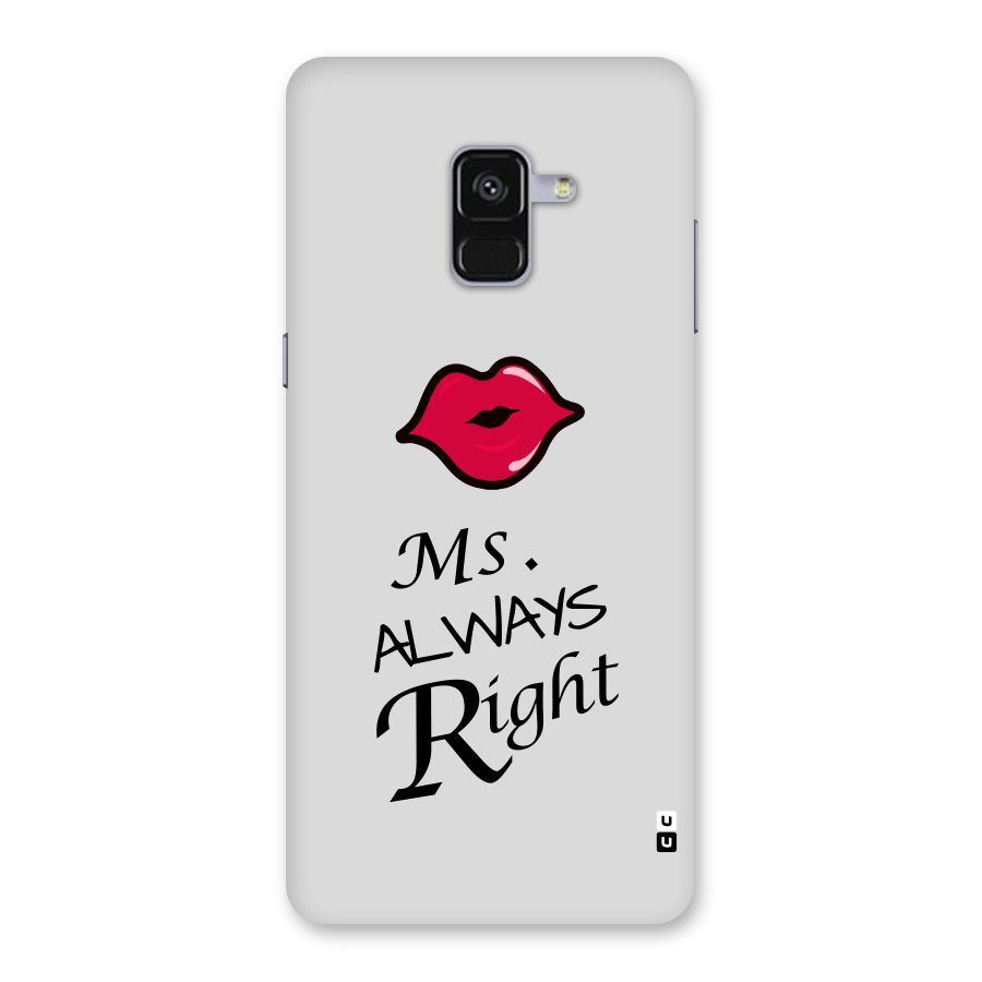 Ms. Always Right. Back Case for Galaxy A8 Plus