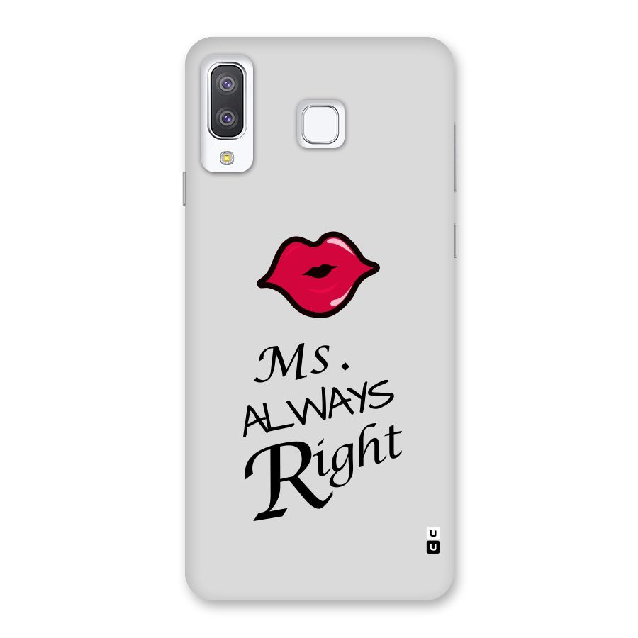 Ms. Always Right. Back Case for Galaxy A8 Star