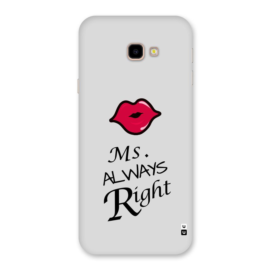 Ms. Always Right. Back Case for Galaxy J4 Plus